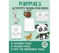 Mammals Activity Book for Kids: Coloring, Tracing and Spot the Difference Pages