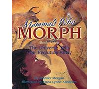 Mammals Who Morph by Dana Lynne Andersen Jennifer Morgan (Auteur)