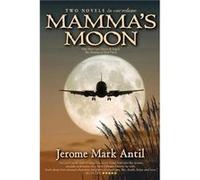 MAMMAS MOON A Duet Novel by Jerome Mark Antil Jerome Mark Antil (Auteur)