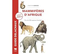 Mammifères d'Afrique: Plus de 300 espèces illustrées