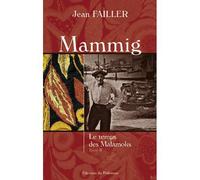 Mammig - Le temps des Malamoks T2 - Jean Failler - Du Palemon Eds - broché - Roman
