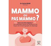 Mammo ou pas mammo ? - Une radiologue expose les risques de la mammographie de dépistage