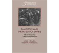 Mammon and the Pursuit of Empire, Interdisciplinary Perspectives on Modern History Lance Davis, Robert A. Huttenback (Auteur)