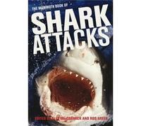 Mammoth Book of Shark Attacks, The (Mammoth Books) Maccormick, Alex (Auteur)
