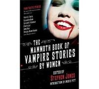 Mammoth Book Of Vampire Stories By Women Stephen Jones, Ingrid Pitt (Auteur)