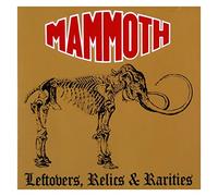 Mammoth - Leftovers, Relics &..