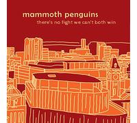 Mammoth Penguins - There's No Fight We. [Import]
