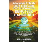 Mammotion Luba Mini-AWD 1500 Rasenmäher Benutzerhandbuch: Komplette Einrichtung, Fehlerbehebung und Wartung für effiziente automatisierte Rasenpflege