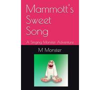 Mammott's Sweet Song: A Singing Monster Adventure