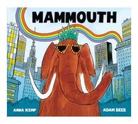 Mammouth Adam Beer (Illustration), Anna Kemp (Auteur), Agnès Mathieu-Daudé (Traduction)