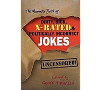 Mammouth Book of Dirty, Sick, X-rated and Politically Incorre