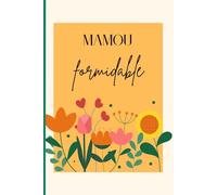 Mamou formidable: Mes petites notes