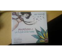 Mamouna et la Fleur sans Terre