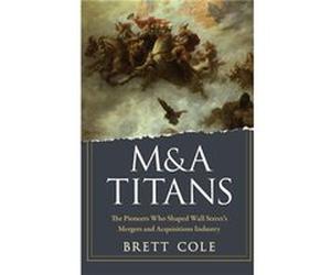 MampA Titans by Brett Cole Hardcover Book Brett Cole (Auteur)