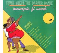 Mampie Fi Work: Fever Meets The Darker Shade (Original Press) [12 Inch Analog]