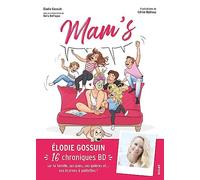 Mam's Elodie Gossuin (Auteur), Céline Bailleux (Illustration)