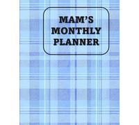 Mam's Monthly Planner: Undated Simple Calendar Large Spaces Organiser Blue Plaid Edition
