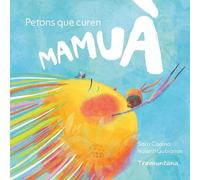 Mamuà. Petons que curen
