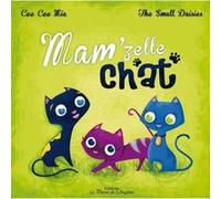 Mam'Zelle Chat Mia, Cee Cee, The Small Daisies (Auteur)