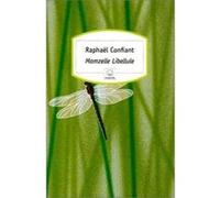 Mamzelle libellule Raphaël Confiant (Auteur)