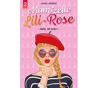Mam'zelle Lili-Rose T02: Paris, me voici!
