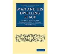 Man and His Dwelling Place, Cambridge Library Collection - Religion James Hinton (Auteur)