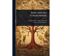 Man and his Forerunners