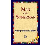 Man And Superman George Bernard Shaw (Auteur)