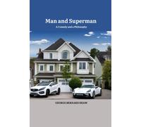 Man And Superman: A Comedy And A Philosophy