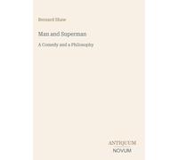 Man and Superman: A Comedy and a Philosophy