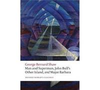 Man and Superman John Bulls Other Island and Major Barbara - George Bernard Shaw - Oxford University Press - Livre en Anglais - Paperback George Bernard ShawGeorge Bernard Shaw (Auteur)