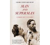 Man And Superman (Warbler Classics Annotated Edition)