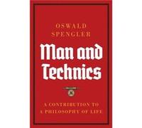 Man and Technics - Oswald Spengler - Legend Books Sp. z o.o. - Livre en Anglais - Paperback Oswald SpenglerOswald Spengler (Auteur)