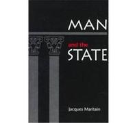 Man and the State. Jacques Maritain (Auteur)