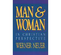 Man and Woman in Christian Perspective