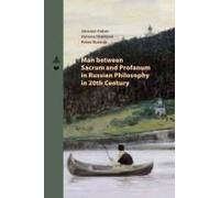 Man Between Sacrum And Profanum In Russian Philosophy In 20th Century