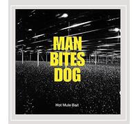 Man Bites Dog - Hot Mule Bait [Import]