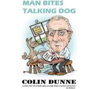 Man Bites Talking Dog Dunne, Colin (Auteur)