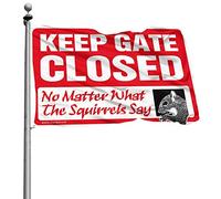 Man Cabe Decor Keep Gate Closed No Matter What The Squirrels Say Drapeau Hommes Stuff Weird Flags (152 x 244 cm)