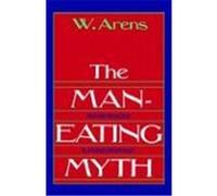 Man Eating Myth W. Arens (Auteur)