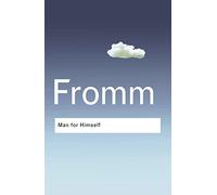 Man for Himself: An Inquiry into the Psychology of Ethics