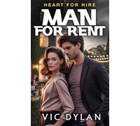 Man for Rent: A Fake Boyfriend Romantic Comedy About Love, Lies, and Second Chances