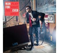 Man Forever Play What They Want (Vinyl) 12" Album