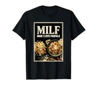 Man I Love Farfalle Milf T-Shirt