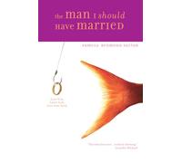 MAN I SHOULD HAVE MARRIED