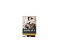 Man In A Black Derby Hat: Bat Masterson Selected Short Stories