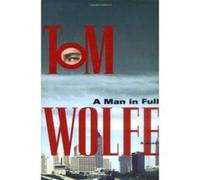 Man in Full Wolfe, Tom (Auteur)
