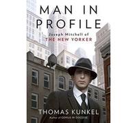 Man in Profile: Joseph Mitchell of the New Yorker - [Version Originale] Thomas Kunkel (Auteur)