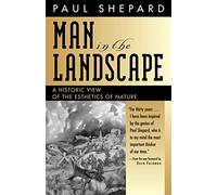Man in the Landscape: A Historic View of the Esthetics of Nature