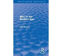 Man In The Modern Age (Routledge Revivals)